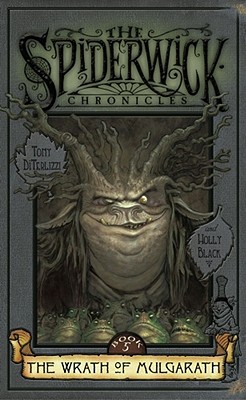 THE SPIDERWICK CHRONICLES: THE WRATH OF MULGARATH