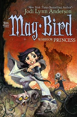 Image for May Bird, Warrior Princess: Book Three (3)