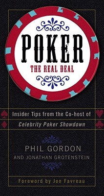 POKER: THE REAL DEAL - INSIDER TIPS FROM THE CO-HOST OF CELEBRITY POKER SHOWDOWN