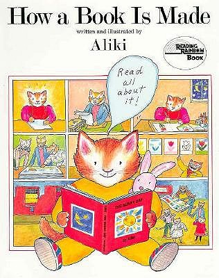 How a Book Is Made (Reading Rainbow Book)