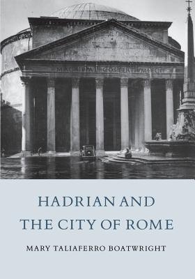 HADRIAN AND THE CITY OF ROME