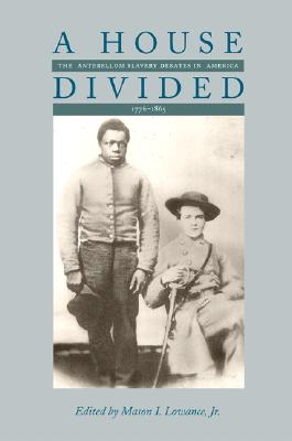 Image for A House Divided: The Antebellum Slavery Debates in America, 1776-1865