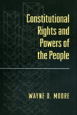 Constitutional Rights and Powers of the People (Princeton Legacy Library)