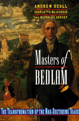 Masters of Bedlam (Princeton Legacy Library)