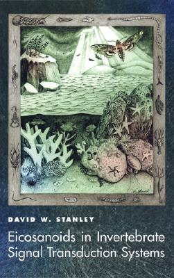 Eicosanoids in Invertebrate Signal Transduction Systems (Princeton Legacy Library (86))