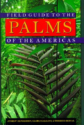 FIELD GUIDE TO THE PALMS OF THE AMERICAS