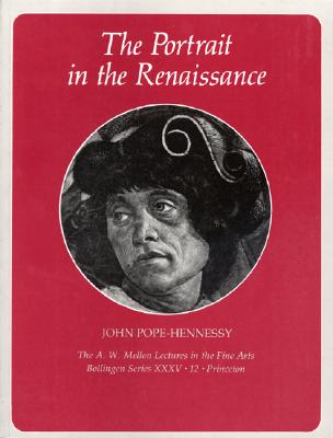 The Portrait in the Renaissance: The A. W. Mellon Lectures in the Fine Arts Image for The Portrait in the Renaissance: The A. W. Mellon Lectures in the Fine Arts