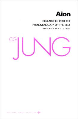 Aion: Researches into the Phenomenology of the Self (Collected Works of C.G. Jung Vol.9 Part 2)