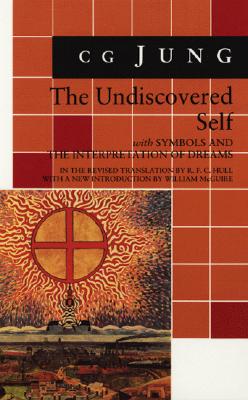 The Undiscovered Self: With Symbols and the Interpretation of Dreams