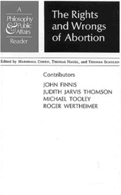 The Rights and Wrongs of Abortion (A Philosophy & Public Affairs Reader) Image for The Rights and Wrongs of Abortion (A Philosophy & Public Affairs Reader)