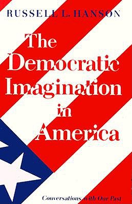 The Democratic Imagination in America