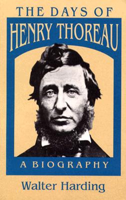 DAYS OF HENRY THOREAU: A BIOGRAPHY
