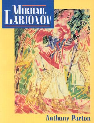 Mikhail Larionov and the Russian Avant-Garde