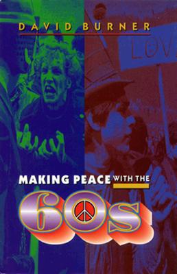 Making Peace with the 60s
