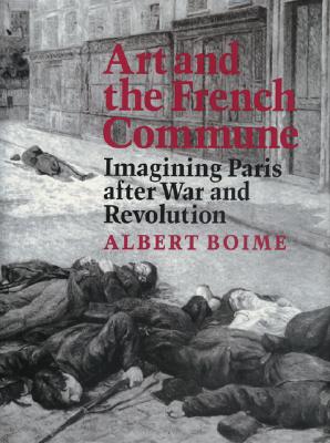 Art & the French Commune: Imagining Paris After The War and Revolution