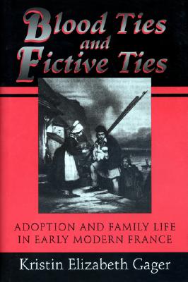 Blood Ties and Fictive Ties (Princeton Legacy Library)