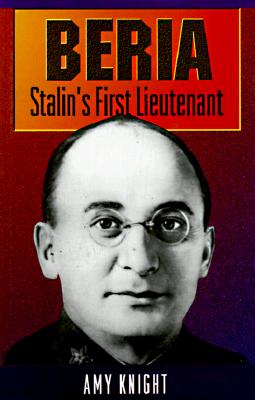 Beria: Stalin's First Lieutenant