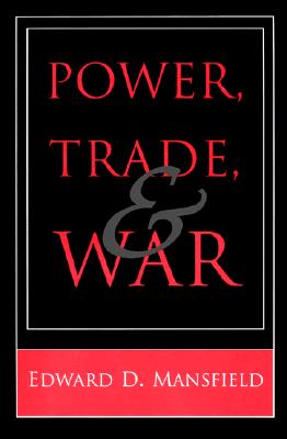 Power, Trade, and War