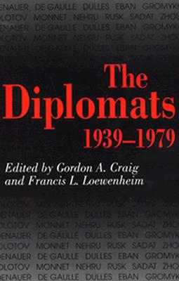 The Diplomats, 1939-1979 (Princeton Legacy Library, 5254)