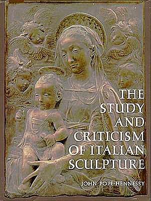 The Study and Criticism of Italian Sculpture