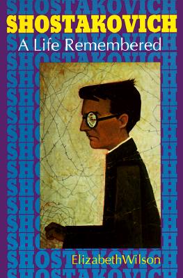 Shostakovich: A Life Remembered