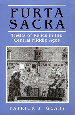 FURTA SACRA Thefts of Relics in the Central Middle Ages