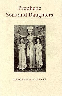 Prophetic Sons and Daughters: Female Preaching and Popular Religion in Industrial England (Princeton Legacy Library)
