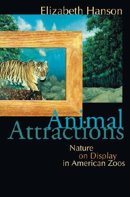 Animal Attractions: Nature on Display in American Zoos