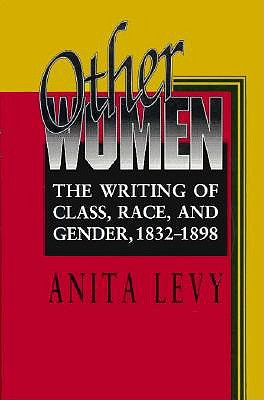 Other Women: The Writing of Class, Race, and Gender, 1832-1898 (Princeton Legacy Library)