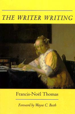 The Writer Writing (Princeton Legacy Library)
