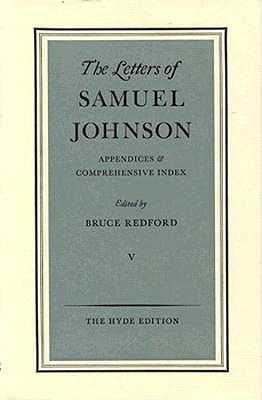 Image for The Letters of Samuel Johnson, Volume V: Appendices & Comprehensive Index The Letters of Samuel Johnson, Volume V: Appendices & Comprehensive Index