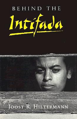 Behind the Intifada: Labor and Women's Movements in the Occupied Territories (Princeton Studies on the Near East)