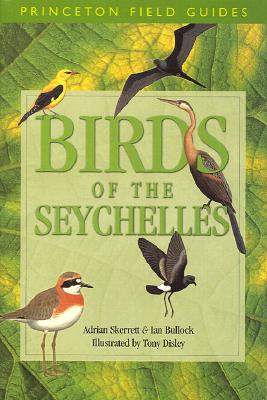 Image for Birds of the Seychelles (Princeton Field Guides) Birds of the Seychelles (Princeton Field Guides)