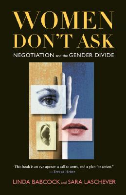 Image for Women Don't Ask: Negotiation and the Gender Divide