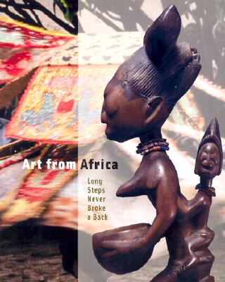 Art from Africa: Long Steps Never Broke a Back