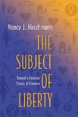 The Subject of Liberty: Toward a Feminist Theory of Freedom