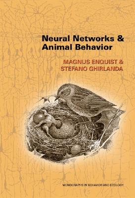 Neural Networks and Animal Behavior [Monographs in Behavior and Ecology]