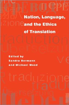 Nation, Language, and the Ethics of Translation [Series: Translation/Transnation]