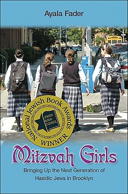 Image for Mitzvah Girls: Bringing Up the Next Generation of Hasidic Jews in Brooklyn