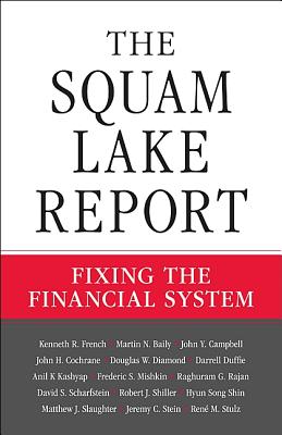 The Squam Lake Report: Fixing the Financial System
