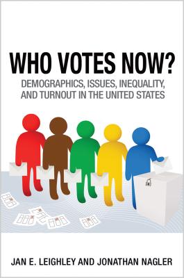 Who Votes Now: Demographics, Issues, Inequality, and Turnout in the United States