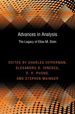 Advances in Analysis: The Legacy of Elias M. Stein (Princeton Mathematical Series)