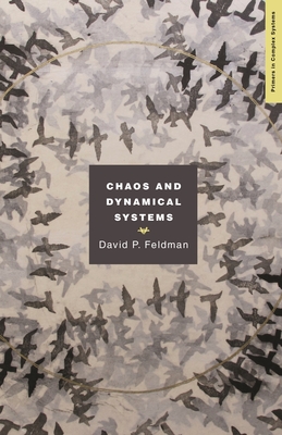 Chaos and Dynamical Systems (Primers in Complex Systems)
