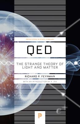 Image for QED: The Strange Theory of Light and Matter (Princeton Science Library) QED: The Strange Theory of Light and Matter (Princeton Science Library)