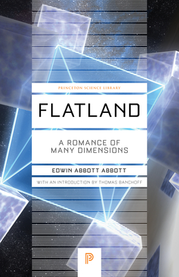 Flatland: A Romance of Many Dimensions (Princeton Science Library)