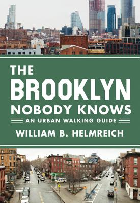 Brooklyn Nobody Knows: An Urban Walking Guide (With French Flaps)