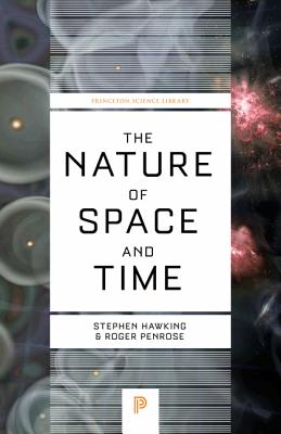 The Nature of Space and Time (Issac Newton Institute Series of Lectures)