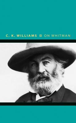 On Whitman (Writers on Writers (3))