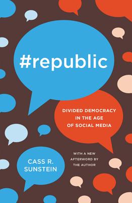 #Republic Divided Democracy in the Age of Social Media