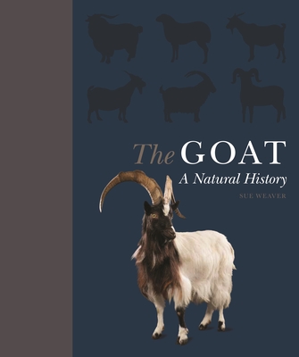 The Goat; a Natural and Cultural History